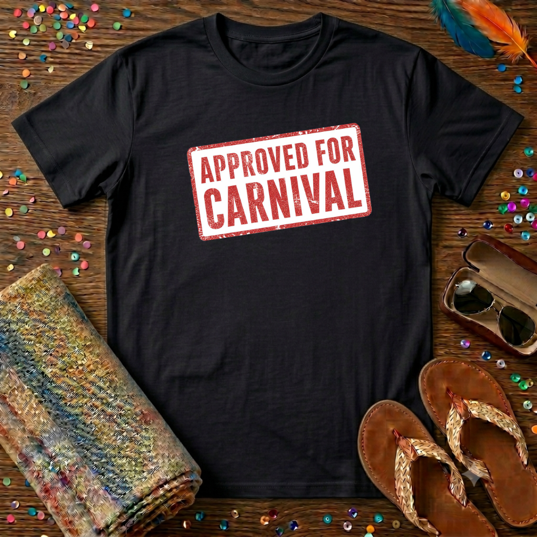 Approved for Carnival T-Shirt