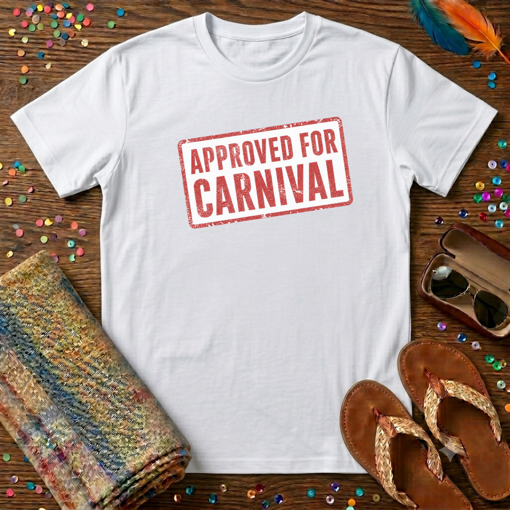 Approved for Carnival T-Shirt
