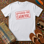 Approved for Carnival T-Shirt