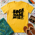Soca Made Me Do It T-Shirt