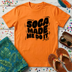 Soca Made Me Do It T-Shirt