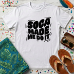 Soca Made Me Do It T-Shirt