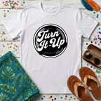 Turn It Up T-Shirt