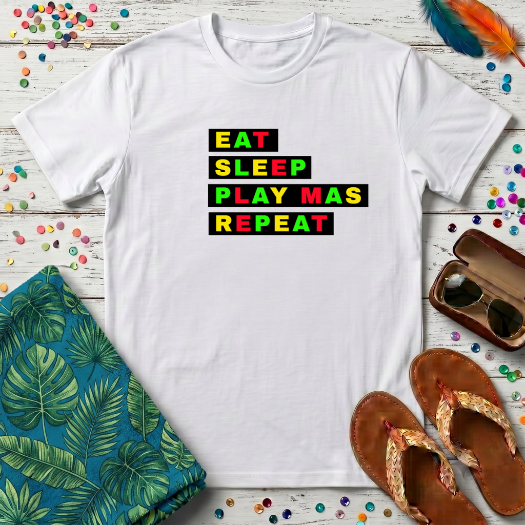 Eat Sleep Play Mas Repeat T-Shirt