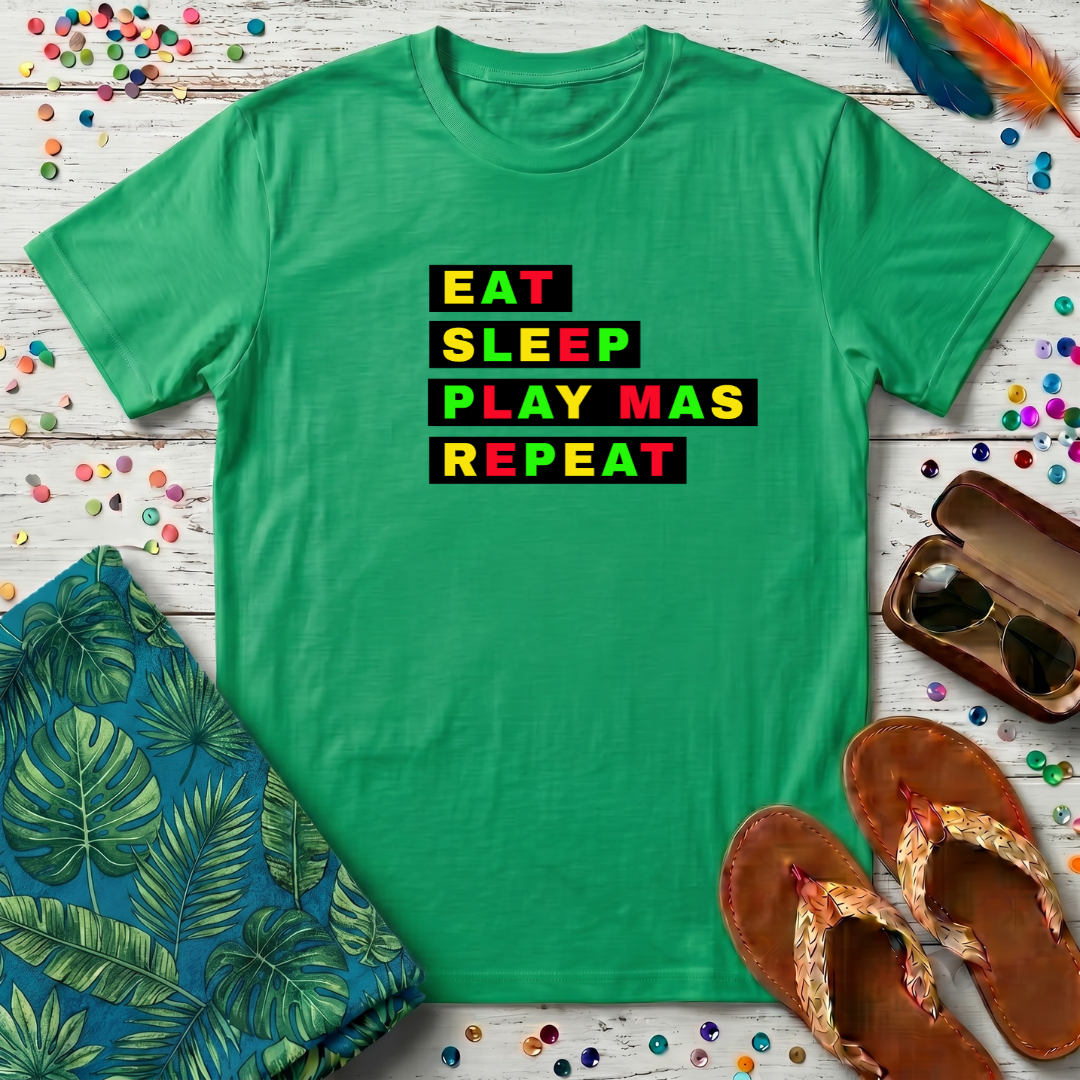 Eat Sleep Play Mas Repeat T-Shirt