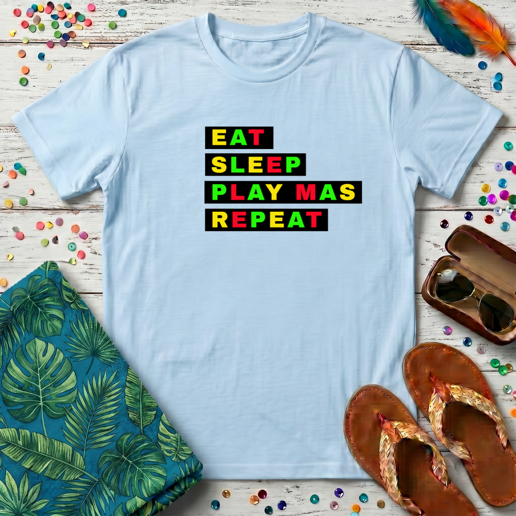 Eat Sleep Play Mas Repeat T-Shirt