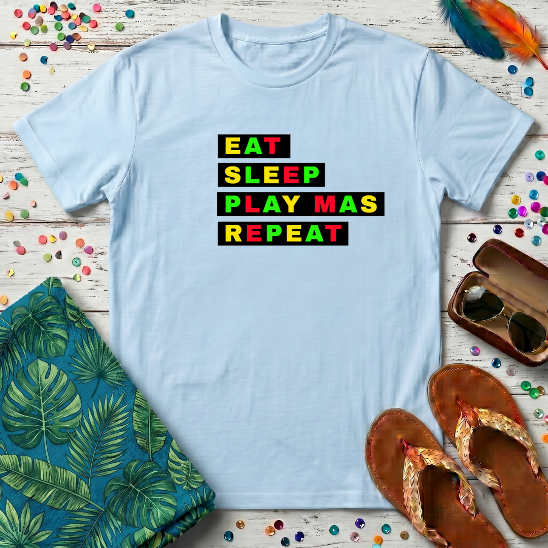 Eat Sleep Play Mas Repeat T-Shirt