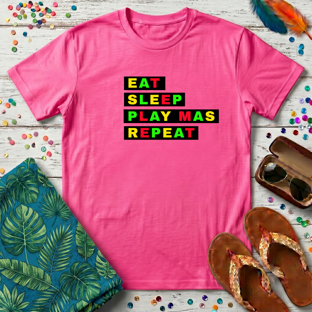Eat Sleep Play Mas Repeat T-Shirt