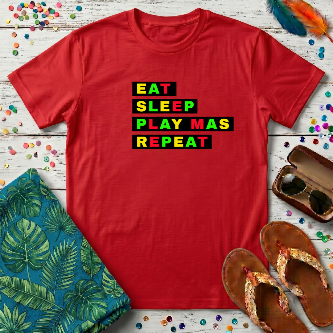 Eat Sleep Play Mas Repeat T-Shirt