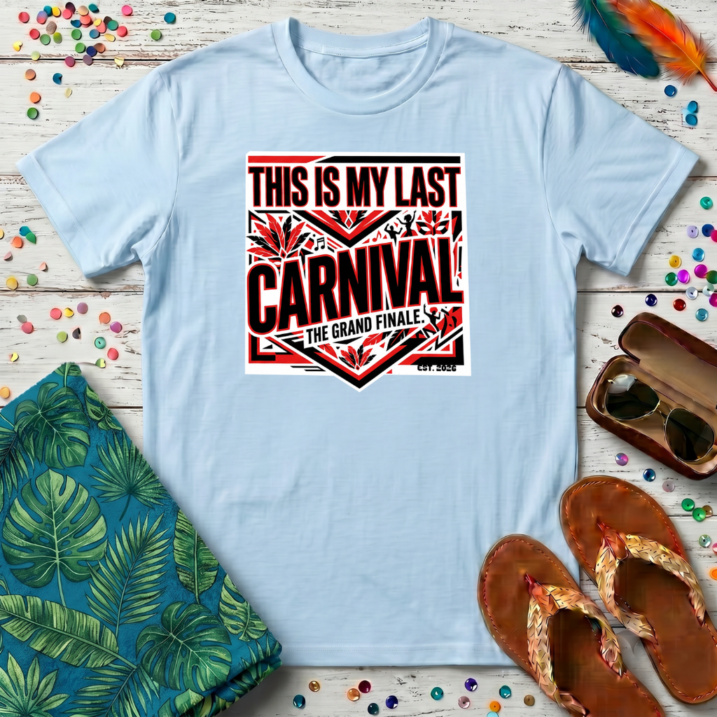 This Is My Last Carnival T-Shirt