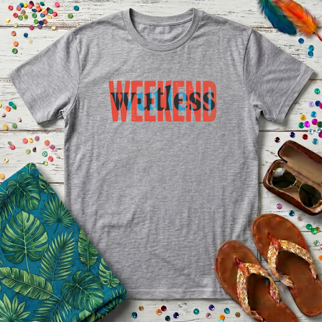 Wutless Weekend T-Shirt