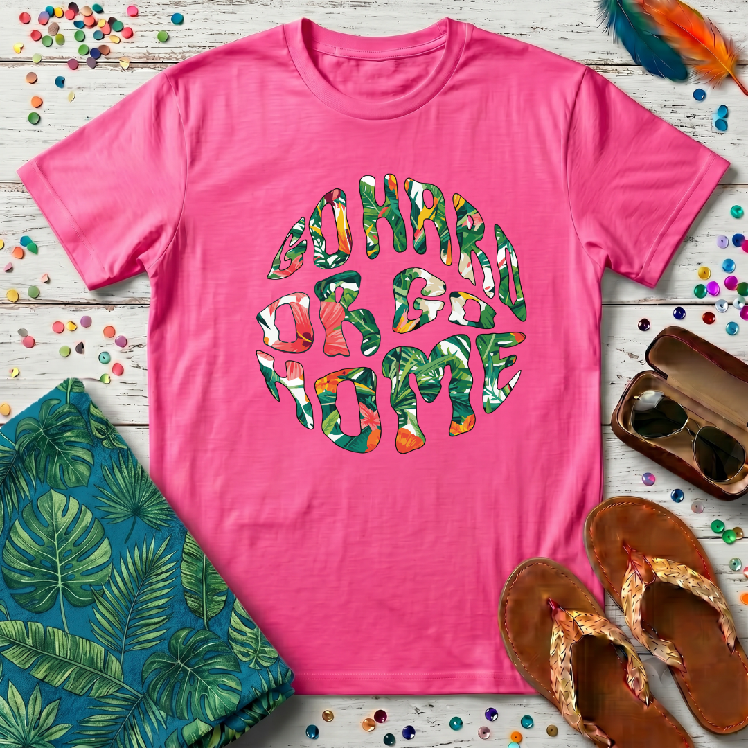 Go Hard Or Go Home T-Shirt