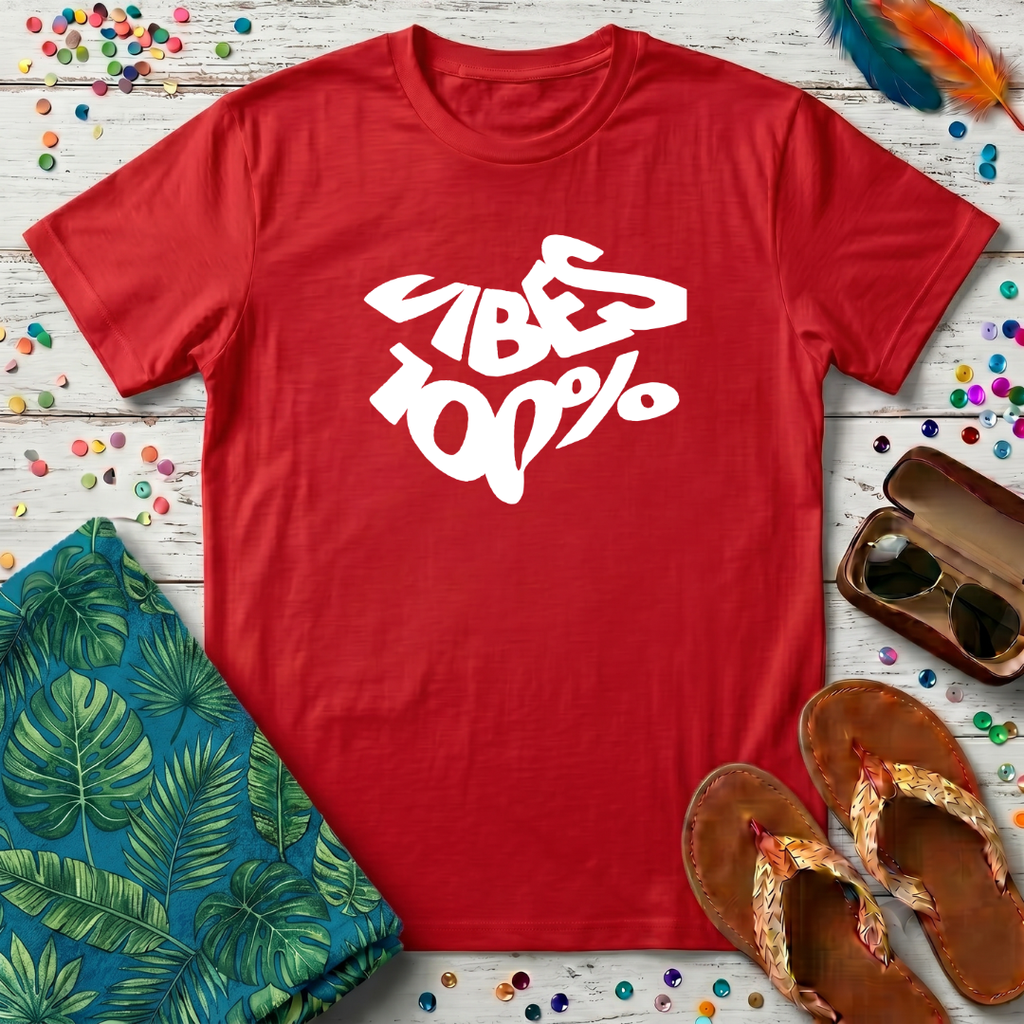 100% Vibes T-Shirt
