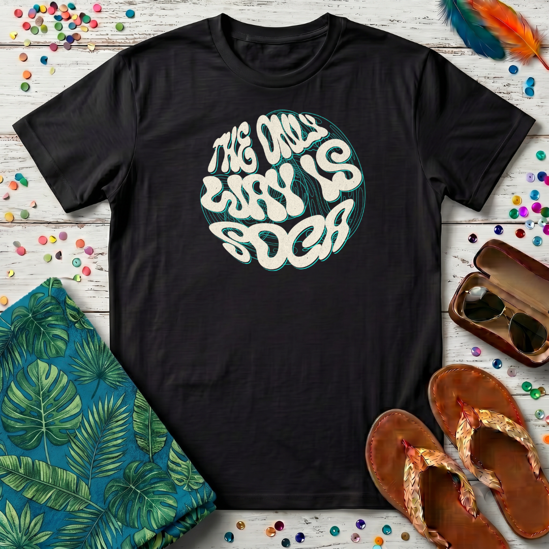 The Only Way Is Soca T-Shirt