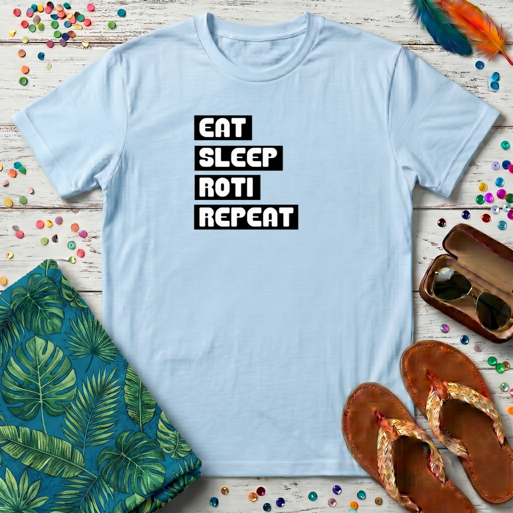 Eat Sleep Roti Repeat T-Shirt