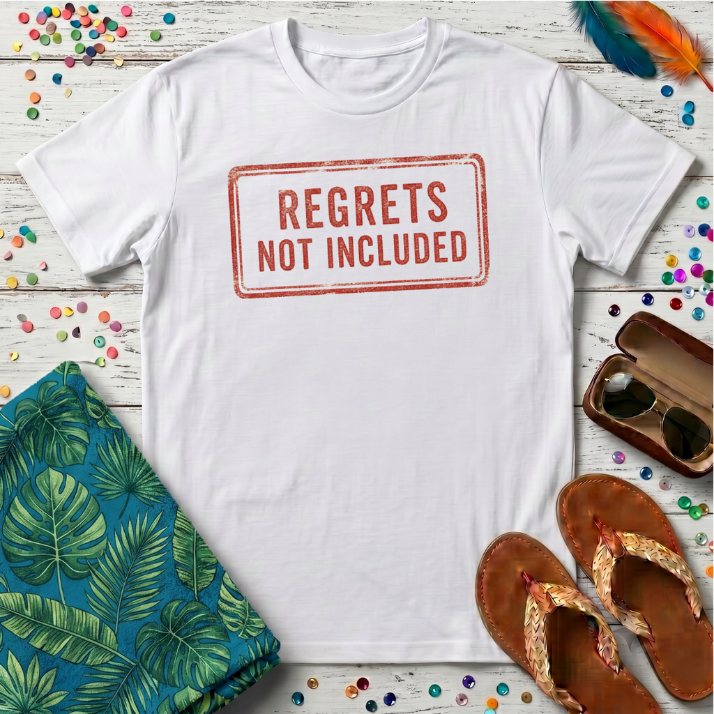 Regrets Not Included T-Shirt