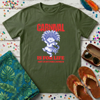Carnival Is For Life T-Shirt