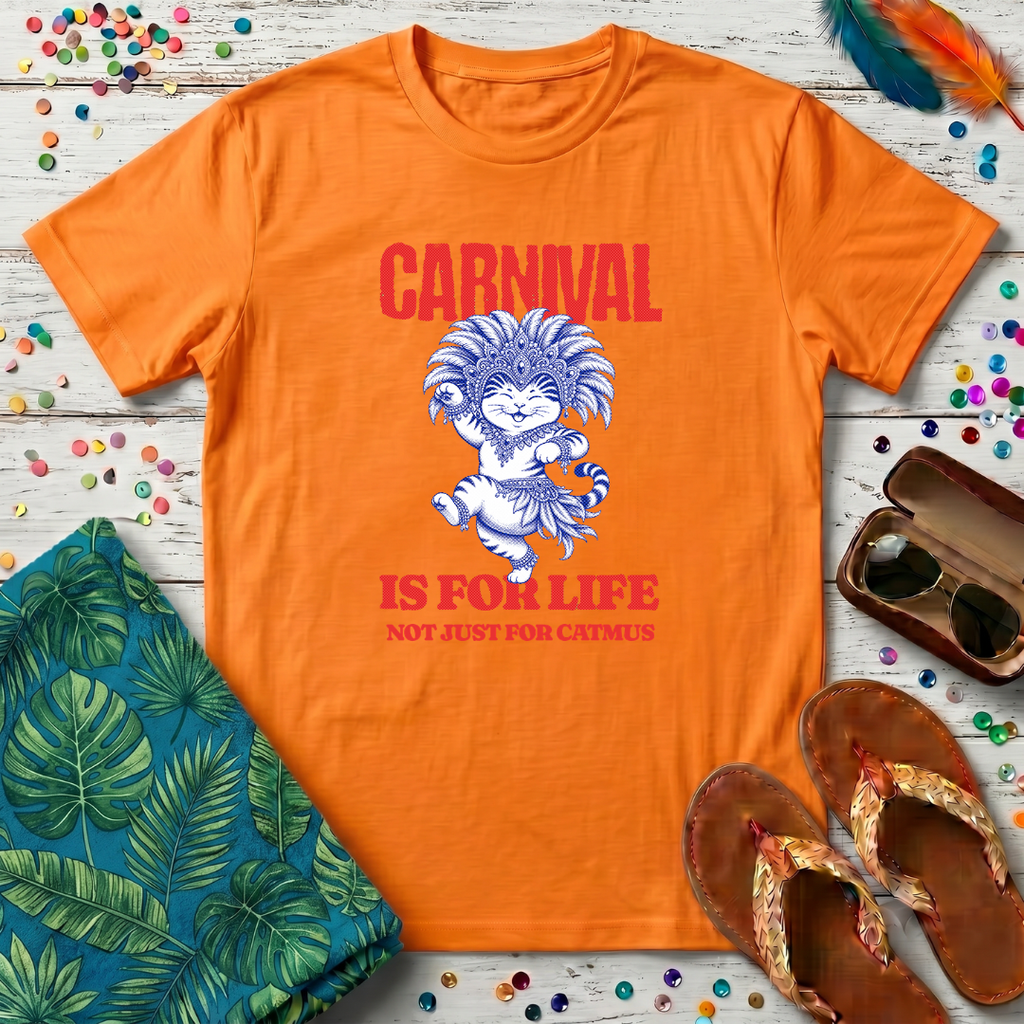 Carnival Is For Life T-Shirt