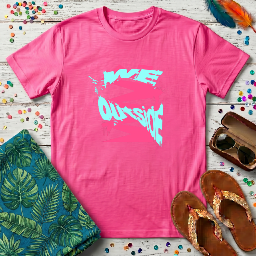 We Outside T-Shirt