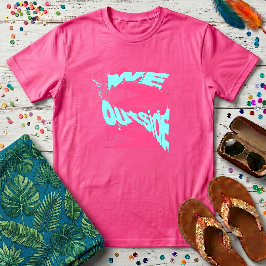 We Outside T-Shirt