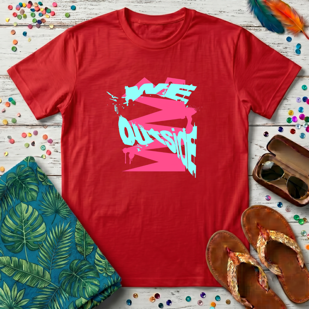 We Outside T-Shirt