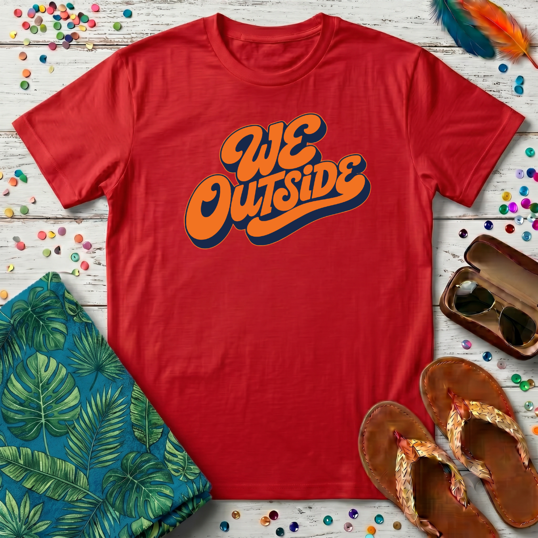 We Outside T-Shirt