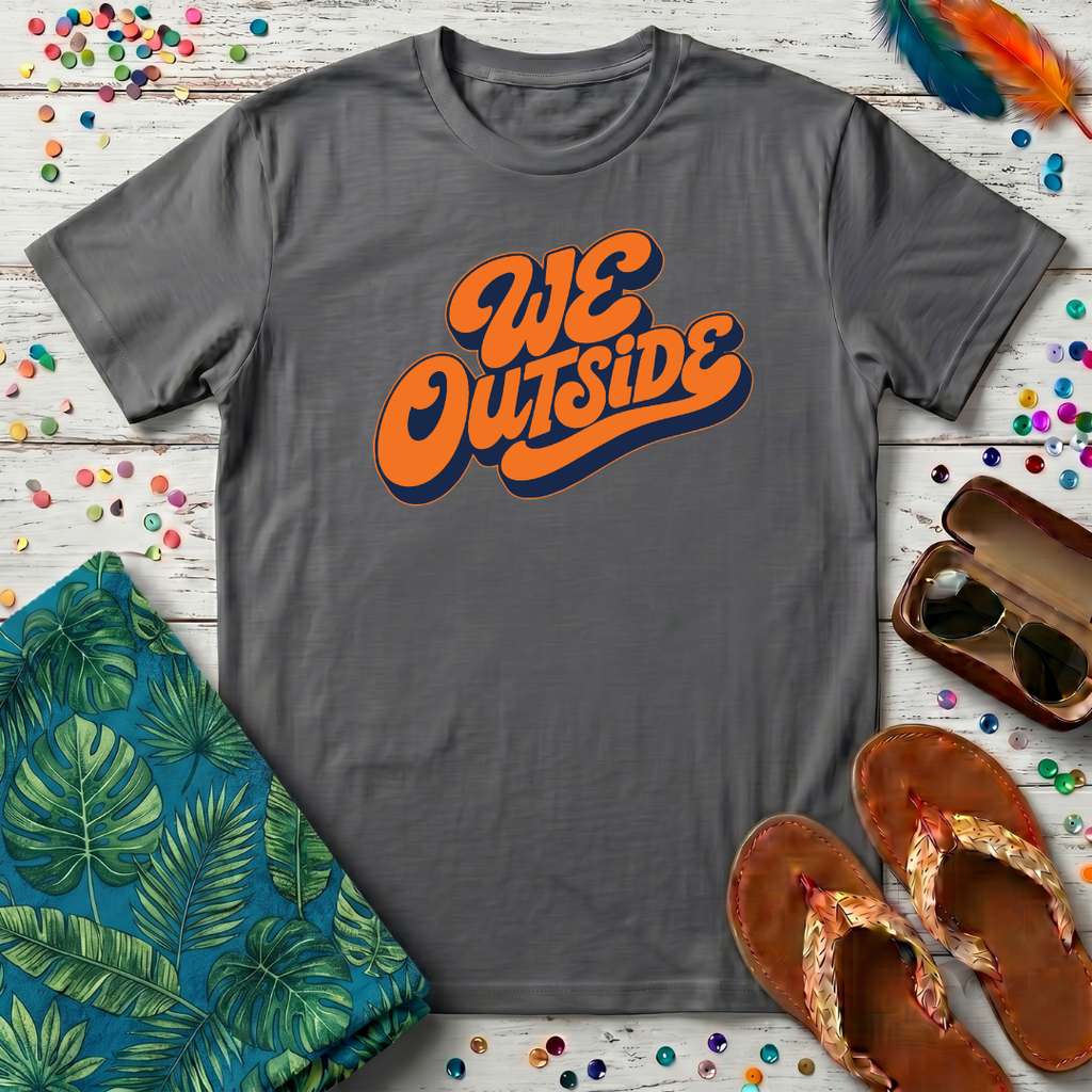 We Outside T-Shirt