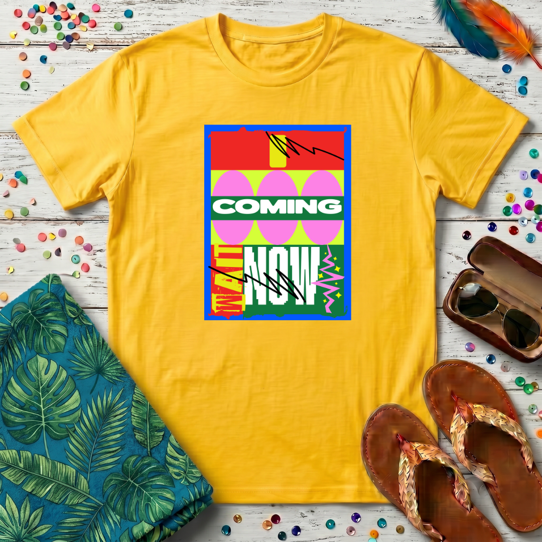 I Coming Now T-Shirt