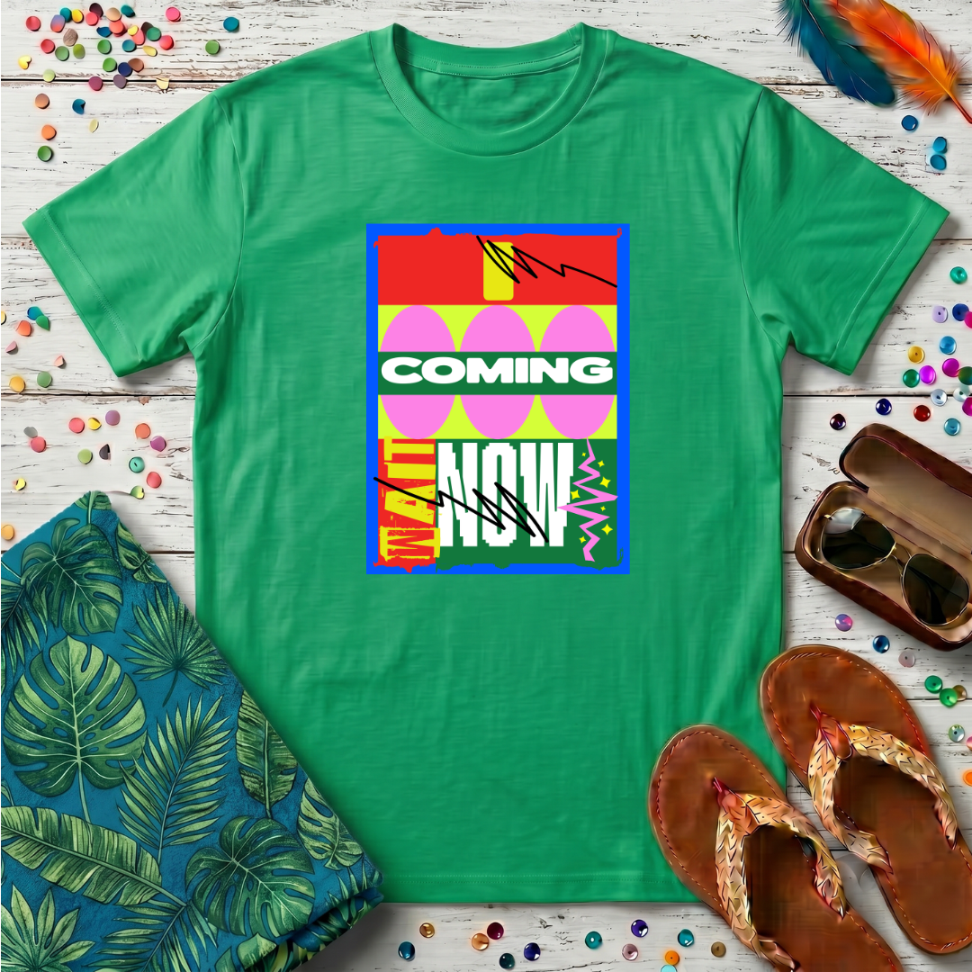 I Coming Now T-Shirt